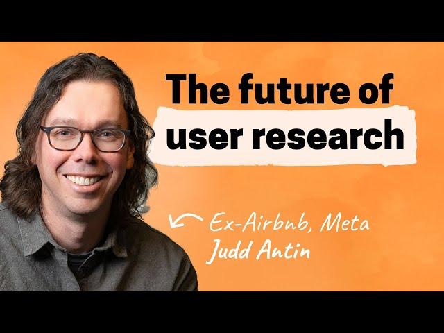 The UX Research reckoning is here | Judd Antin (Airbnb, Meta)