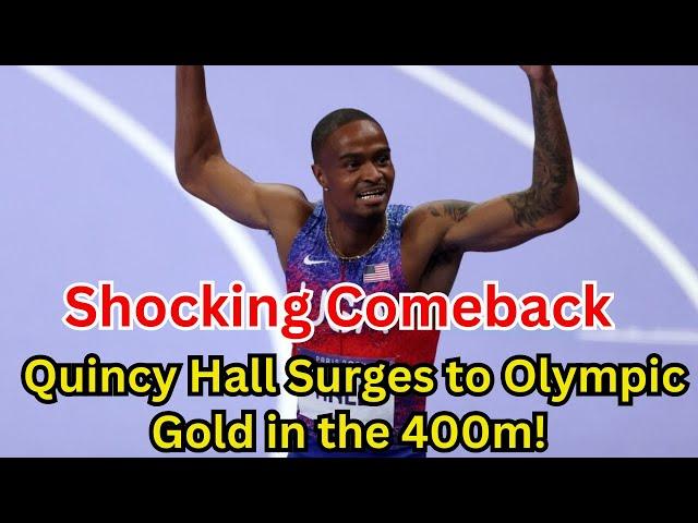 Quincy Hall Comes From Behind in 400, Wins Olympic Gold for U.S.