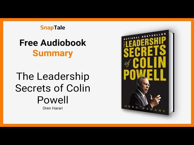 The Leadership Secrets of Colin Powell by Oren Harari: 7 Minute Summary