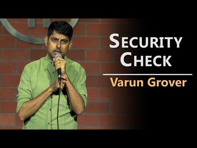 Security Check - Standup Comedy by Varun Grover #Security #Whatsapp #VarunGrover