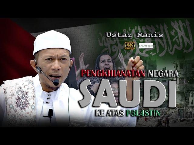 Arab Saudi Perangai Seperti Yahudi l Ustaz Manis