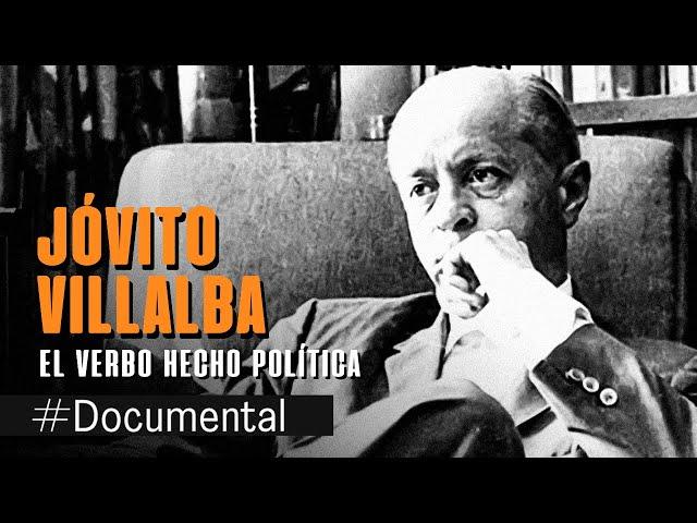 #Documental - Jóvito Villalba: El verbo hecho política