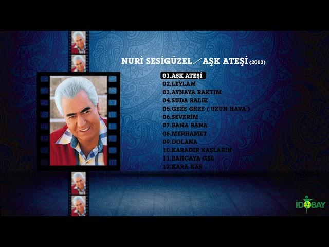 Nuri Sesigüzel - Aşk Ateşi