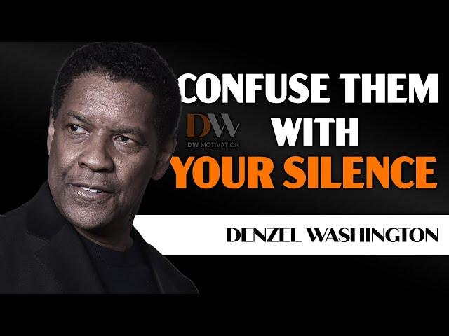 CONFUSE THEM WITH YOUR SILENCE: Denzel Washington’s Powerful Motivational Speech