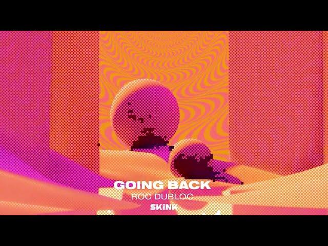 Roc Dubloc - Going Back (Skink Records)