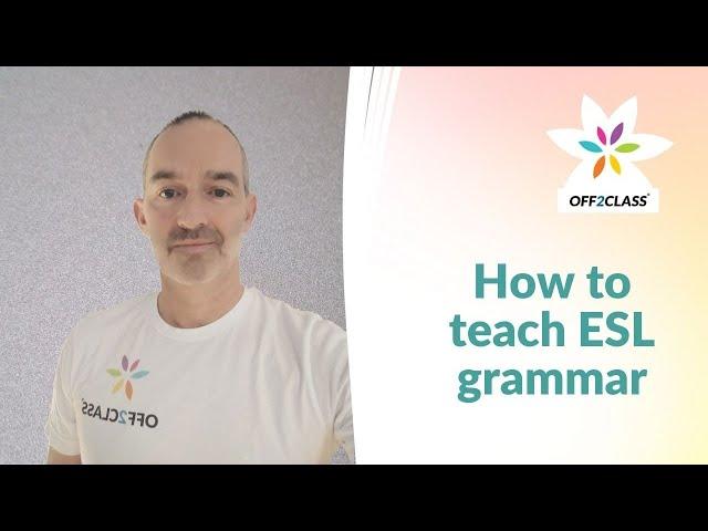 How to teach grammar to ESL students