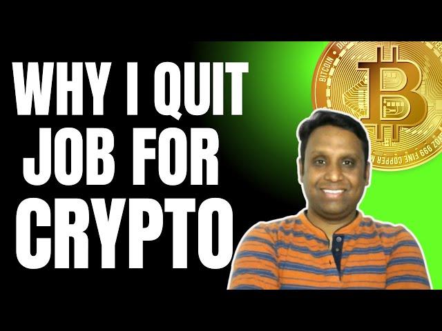WHY I QUIT MY HIGH PAYING JOB FOR CRYPTO | RIGHT OR WRONG DECISION | CRYPTO WITH VISHAL