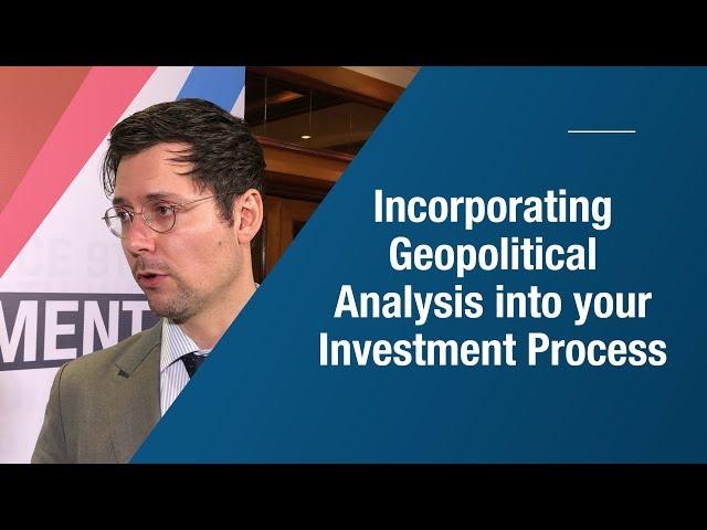 Matt Gertken explains geopolitical impact on investment