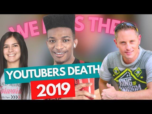 10 Famous YouTubers Who Died In 2019 | in Memoriam