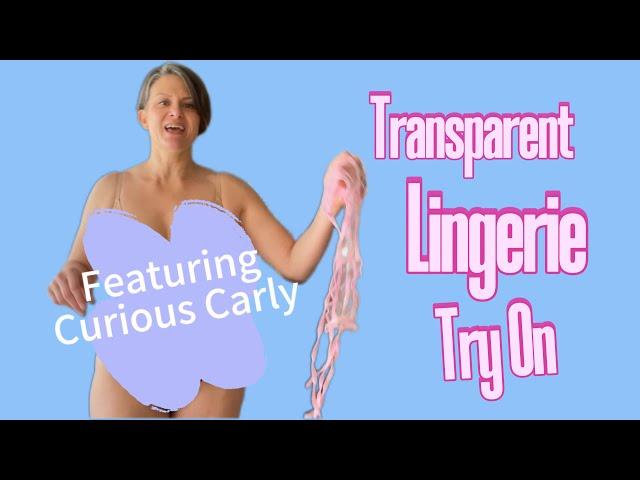 Transparent Lingerie Try On Haul with Mirror View (4K) | Curious Carly Try Ons