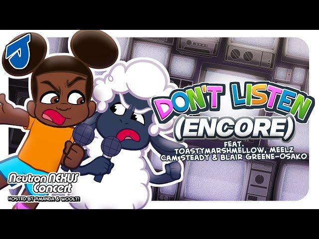 Don't Listen (Encore) Music Video || Neutron Nexus