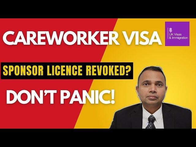 Care Worker Visa Update: Sponsor Licence Revoked? Don't Panic!