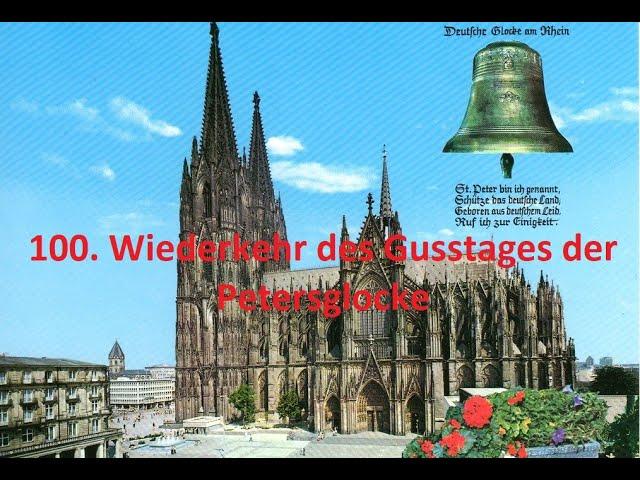 KÖLN/D: 100 Jahre Guss der Petersglocke ️1923-2023️