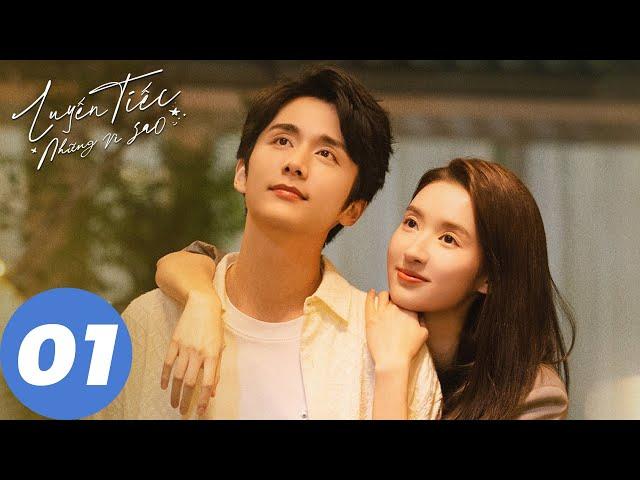 [VIETSUB] Luyến Tiếc Những Vì Sao - Tập 01 | Trương Tân Thành & Vương Ngọc Văn | WeTV