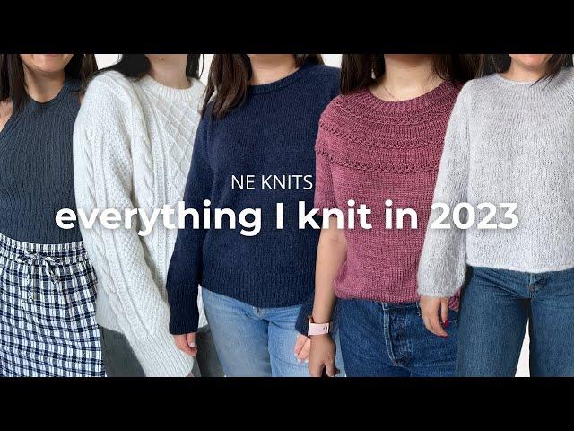 everything I knit in 2023 | project try on and review, thoughts about this year's knits