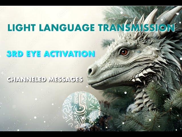  LIGHT LANGUAGE TRANSMISSION: YOUR DRAGON 