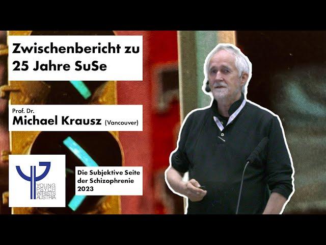 SuSe 2023 - Prof. Dr. Michael Krausz: "Zwischenbericht zu 25 Jahre SuSe"