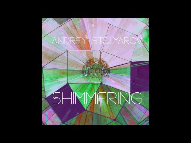 Andrey Stolyarov - shimmering (piano & electronics)