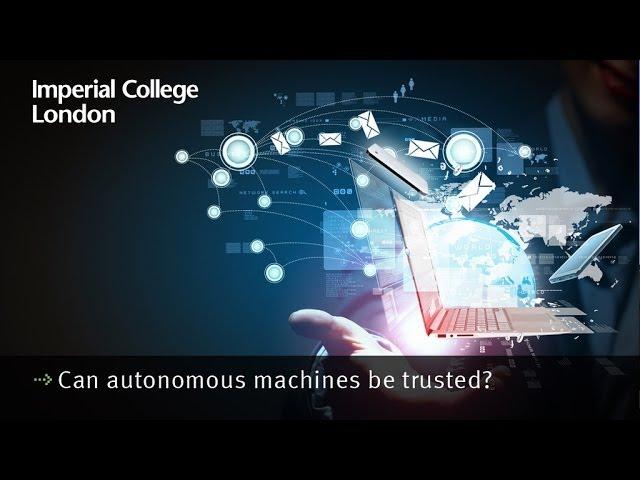 Can autonomous machines be trusted?