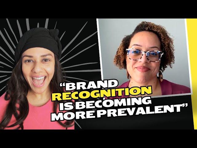 "Brand recognition is becoming more prevalent"