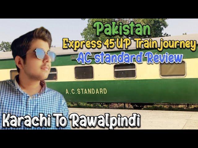 Karachi To Rawalpindi Pakistan Express 45UP Train Journey Experience  | May 14 2024 | #vlog53