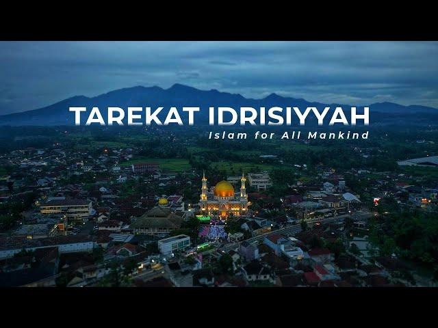 Profil TAREKAT IDRISIYYAH - Islam untuk Seluruh Umat Manusia  @SyekhFathurahman @IdrisiyyahTV