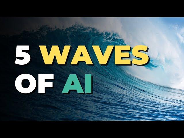 Understanding the five waves of AI incoming