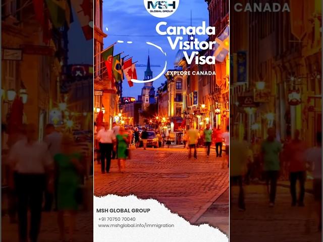 Canada Visit Visa┇High Success Rate┇MSH Global Overseas Immigration┇We make it smooth and stressfree