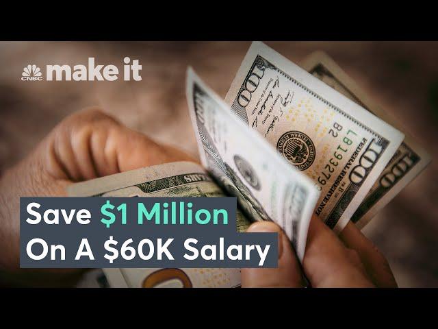 How To Save $1 Million On A $60K Salary
