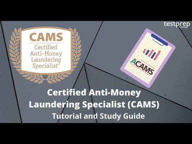 How to prepare for Certified Anti-Money Laundering Specialist (CAMS)