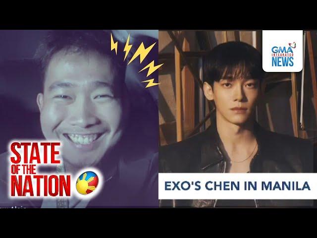 State of the Nation: (Part 2 & 3) EXO's Chen in Manila; PUSUAN NA 'YAN: Boses Kapuso; Atbp.