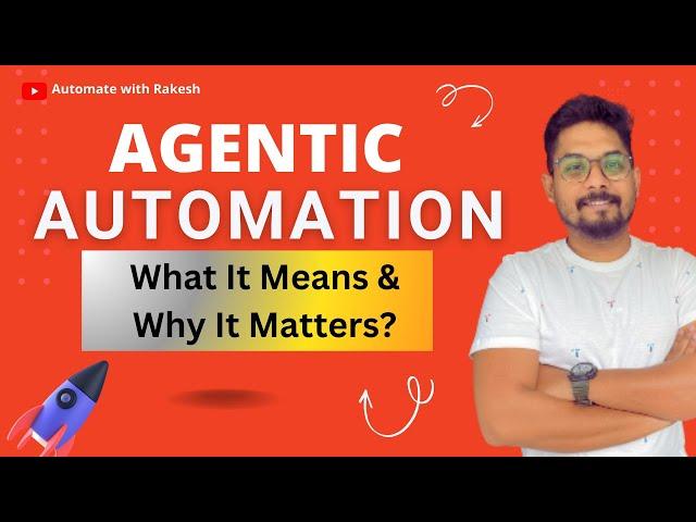 Agentic Automation: What It Means and Why It Matters