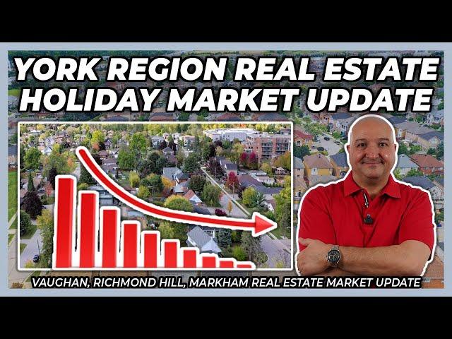 York Region Real Estate - Holiday Market Update