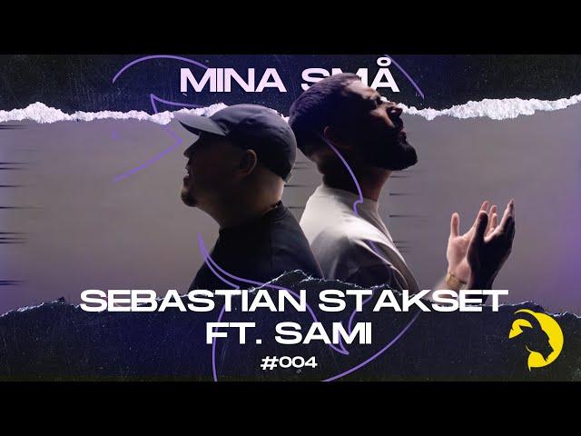 Sebastian Stakset x SAMI - Mina Små (officiell musikvideo)