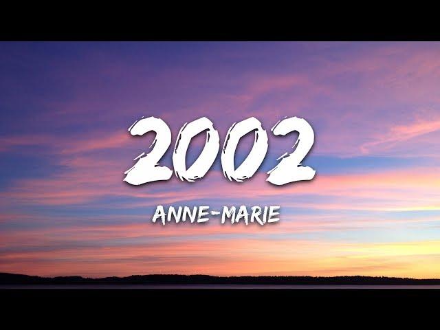 Anne-Marie - 2002 (Lyrics)