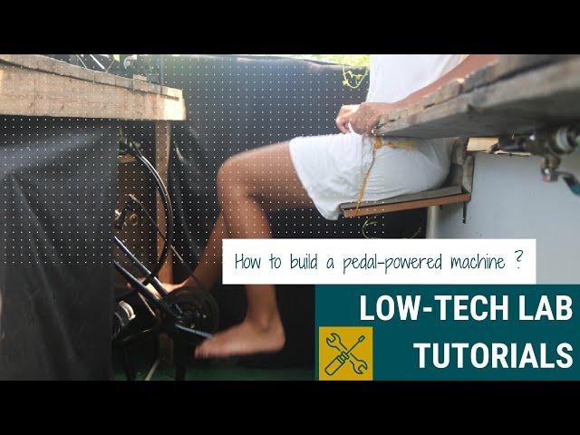 How to build a pedal-powered machine ? - DIY Tutorial