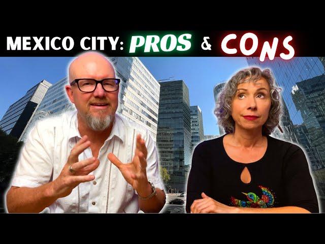 Mexico City: Pros & Cons of Living There