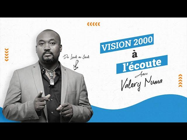 Vision 2000 à l'écoute avec Valery NUMA sur Radio vision 2000| Le 16 Juillet 2024