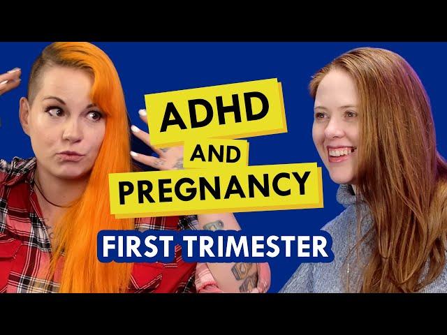 ADHD and Pregnancy with Dusty Chipura - First Trimester