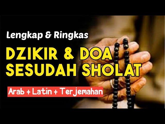 TERLENGKAP DAN MERDU!! Dzikir dan Doa Sesudah Sholat Fardhu