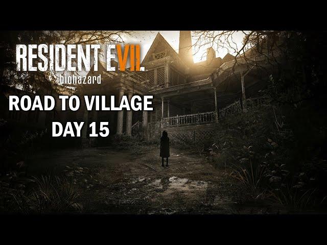 Road to Village Resident Evil Series Playthrough - Resident Evil 7