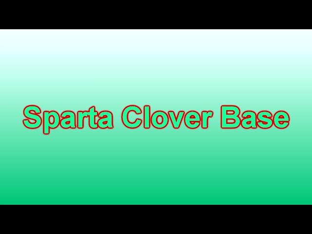 Sparta Clover Base