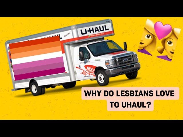 Why do lesbians love to U-Haul?| Xtra Magazine