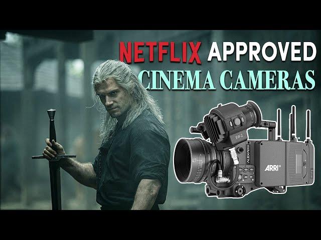 Netflix Approved Cinema Cameras