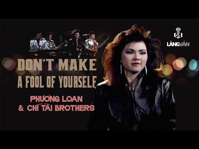 Phương Loan & Chí Tài Brothers | Don't Make A Fool Of Yourself | Làng Văn Video 22