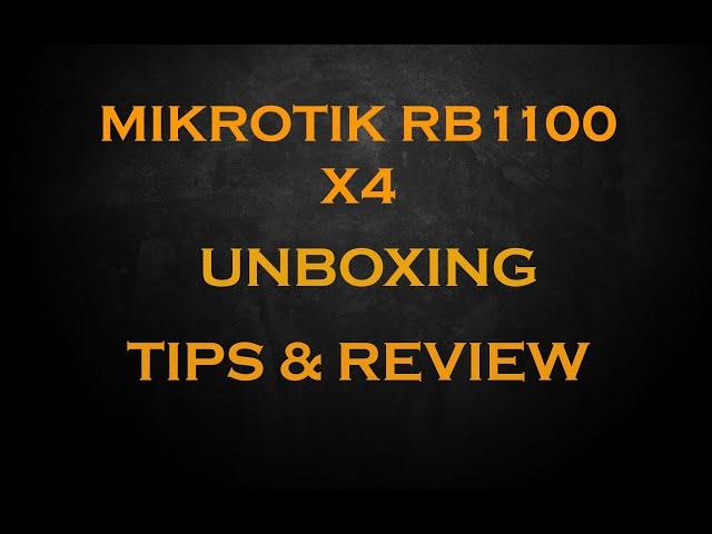 Mikrotik RB1100 X4 Unboxing & Review