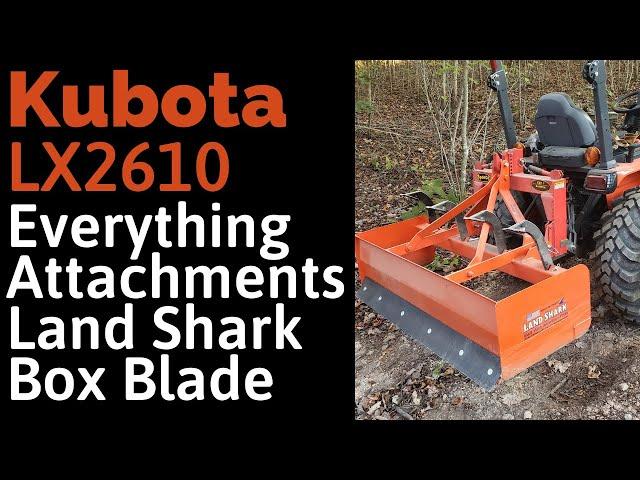 Everything Attachments Land Shark  60  Box Blade EA 2.1 behind Kubota LX2610