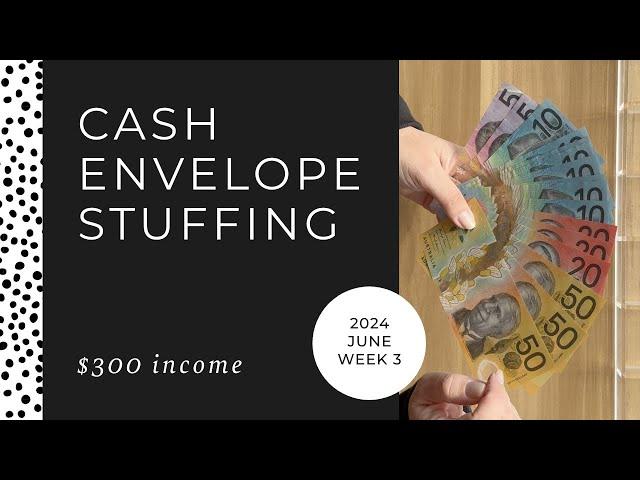 $300 Cash Stuffing Income  | June W3 2024 | Budgeting, Money, Savings, Cash Envelope System, Cash