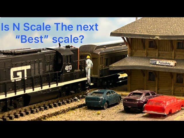 Is N Scale the next “Best” Scale?