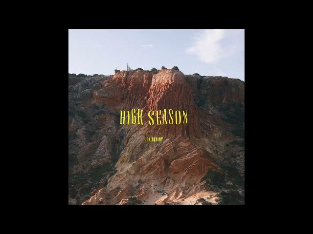 Jon Bryant - High Season (Official Audio)